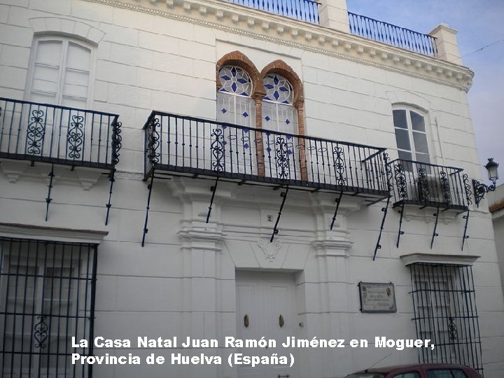 La Casa Natal Juan Ramón Jiménez en Moguer, Provincia de Huelva (España) 