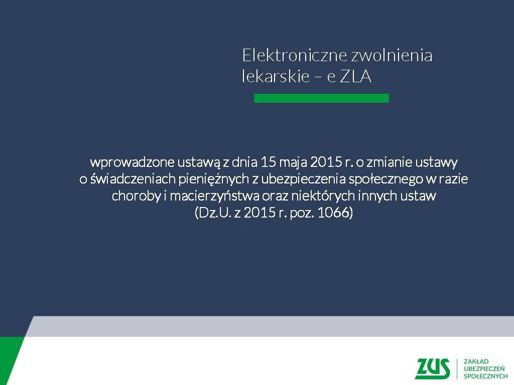 Elektroniczne zwolnienia lekarskie – e ZLA wprowadzone ustawą z dnia 15 maja 2015 r.