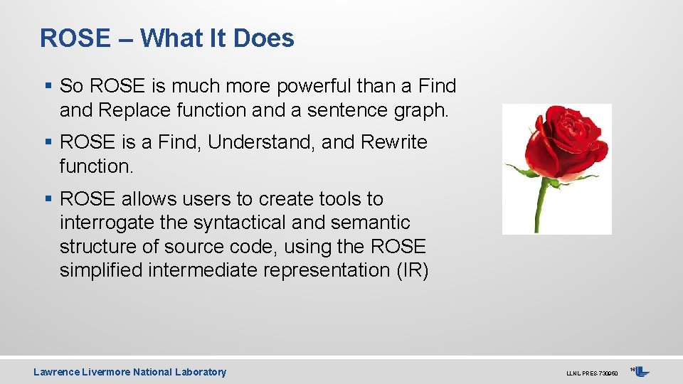 ROSE – What It Does § So ROSE is much more powerful than a