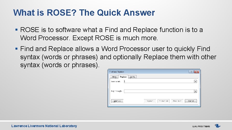 What is ROSE? The Quick Answer § ROSE is to software what a Find