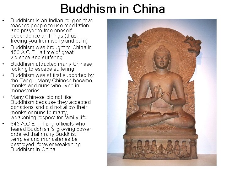 Buddhism in China • • • Buddhism is an Indian religion that teaches people