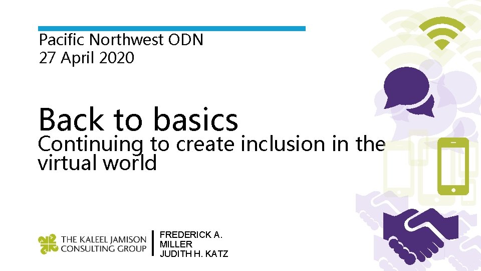 Pacific Northwest ODN 27 April 2020 Back to basics Continuing to create inclusion in