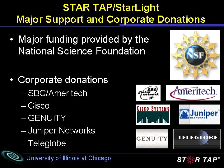 STAR TAP/Star. Light Major Support and Corporate Donations • Major funding provided by the