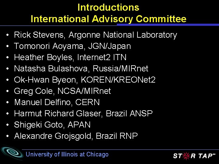 Introductions International Advisory Committee • • • Rick Stevens, Argonne National Laboratory Tomonori Aoyama,