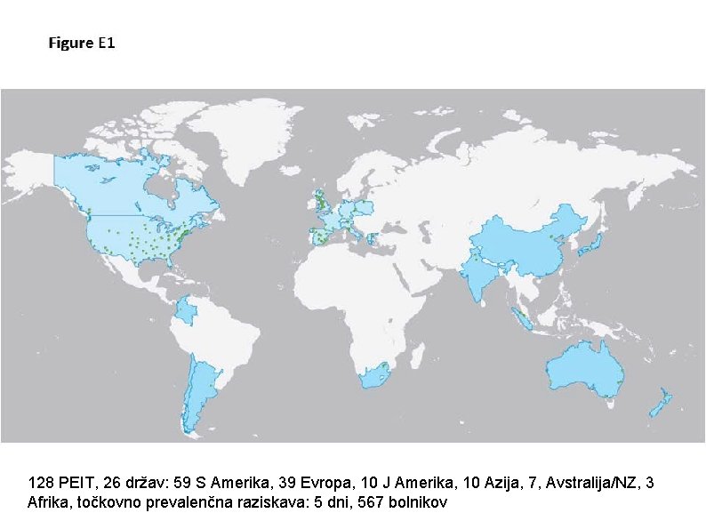 128 PEIT, 26 držav: 59 S Amerika, 39 Evropa, 10 J Amerika, 10 Azija,