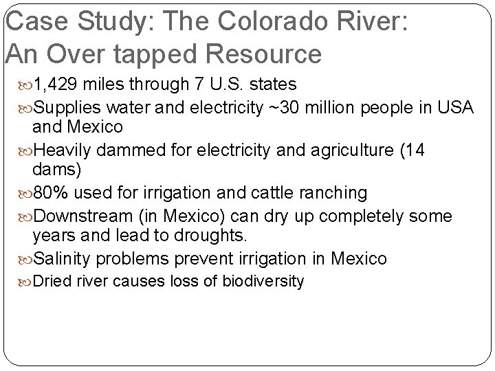 Case Study: The Colorado River: An Over tapped Resource 1, 429 miles through 7