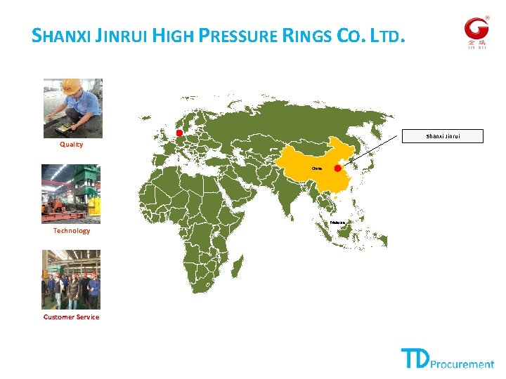 SHANXI JINRUI HIGH PRESSURE RINGS CO. LTD. Shanxi Jinrui Quality China Malaisia Technology Customer