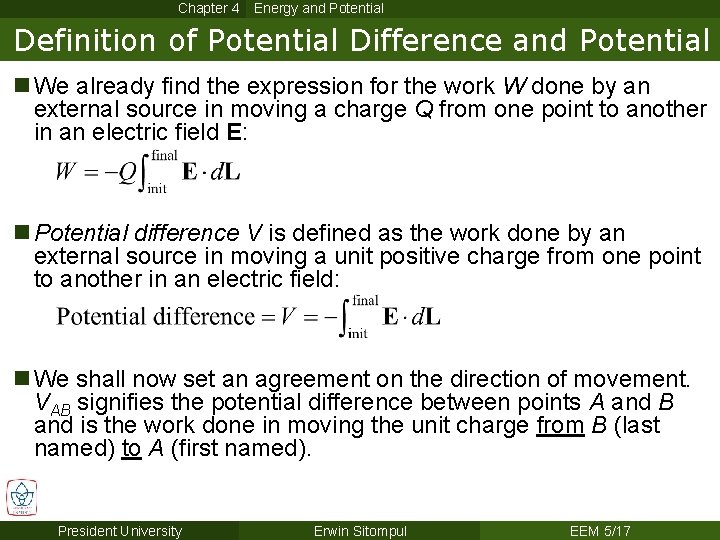 Chapter 4 Energy and Potential Definition of Potential Difference and Potential n We already