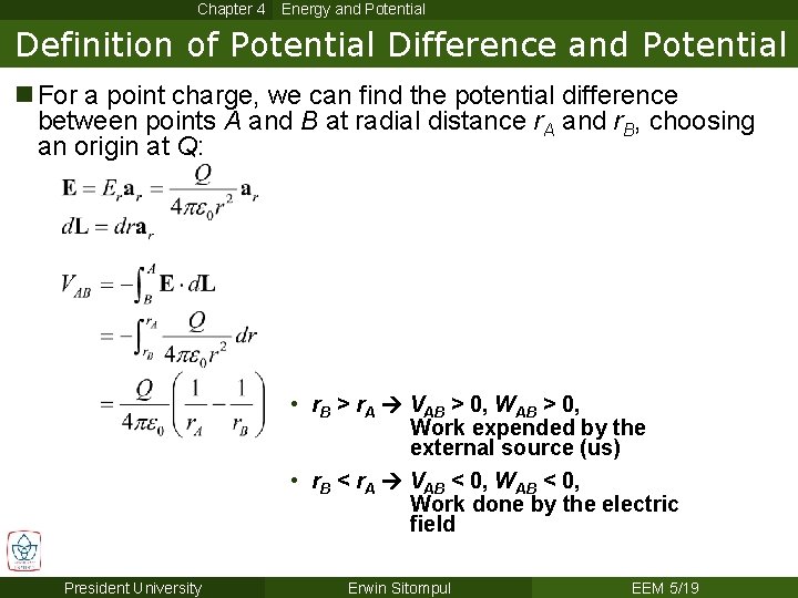 Chapter 4 Energy and Potential Definition of Potential Difference and Potential n For a