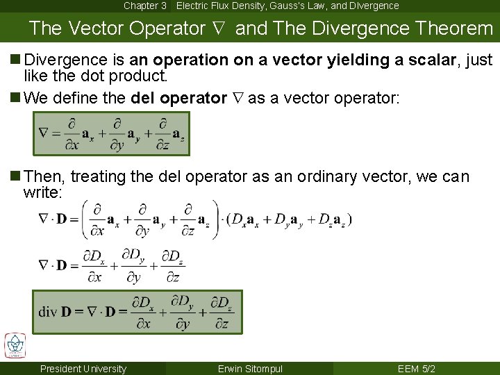 Chapter 3 Electric Flux Density, Gauss’s Law, and DIvergence The Vector Operator Ñ and