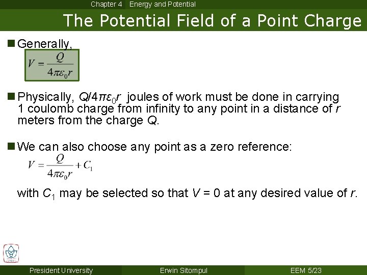 Chapter 4 Energy and Potential The Potential Field of a Point Charge n Generally,