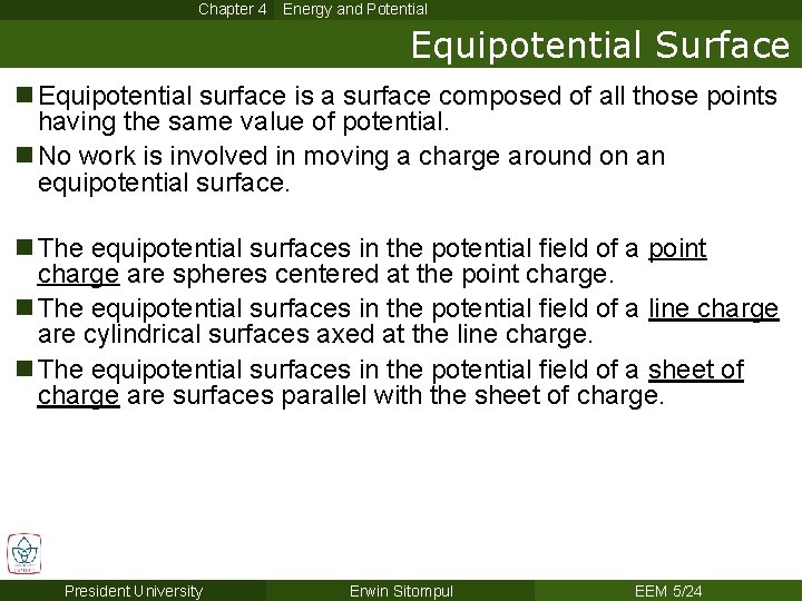 Chapter 4 Energy and Potential Equipotential Surface n Equipotential surface is a surface composed