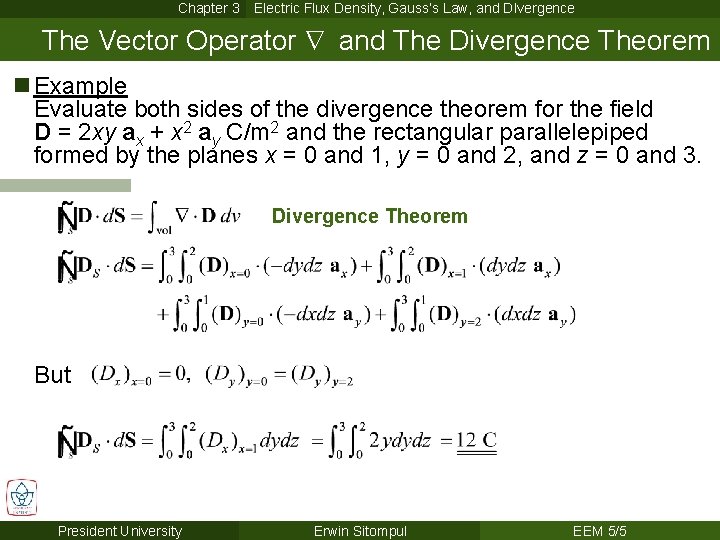 Chapter 3 Electric Flux Density, Gauss’s Law, and DIvergence The Vector Operator Ñ and