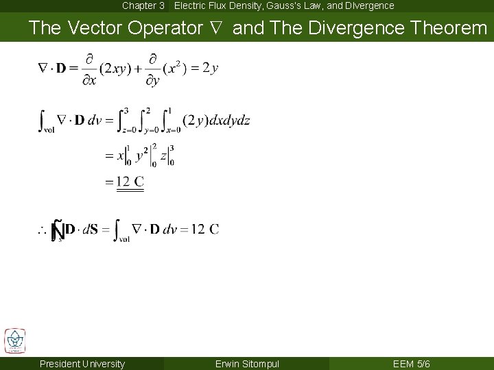 Chapter 3 Electric Flux Density, Gauss’s Law, and DIvergence The Vector Operator Ñ and