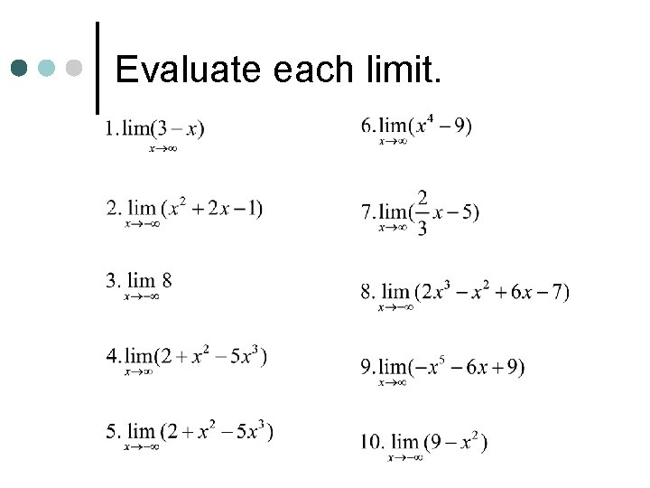 Evaluate each limit. 