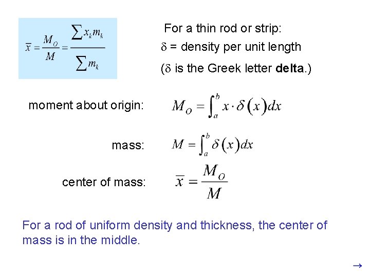 For a thin rod or strip: d = density per unit length (d is