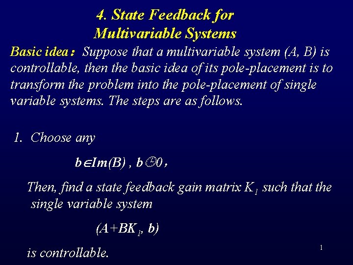 4 State Feedback for Multivariable Systems Basic ideaSuppose
