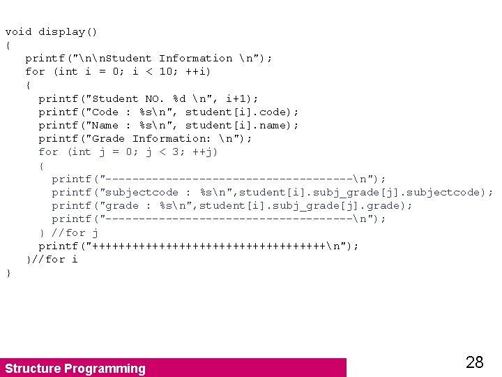 void display() { printf("nn. Student Information n"); for (int i = 0; i <