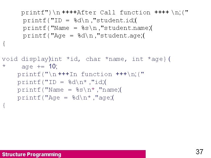 printf")n ++++After Call function ++++ n; (" printf("ID = %dn , "student. id; (