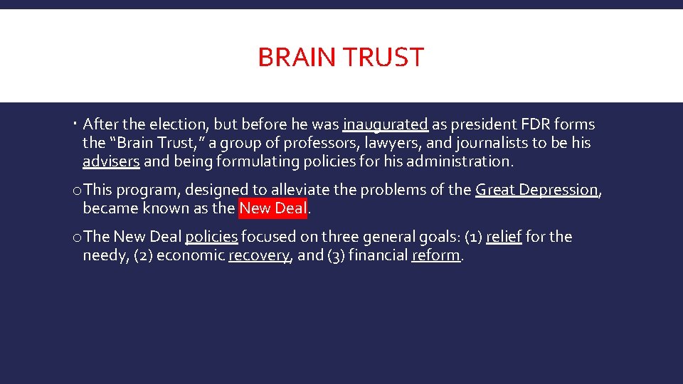 BRAIN TRUST After the election, but before he was inaugurated as president FDR forms