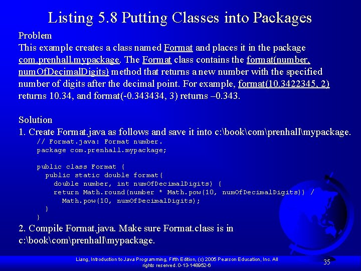 Listing 5. 8 Putting Classes into Packages Problem This example creates a class named Listing 5. 8 Putting Classes into Packages Problem This example creates a class named