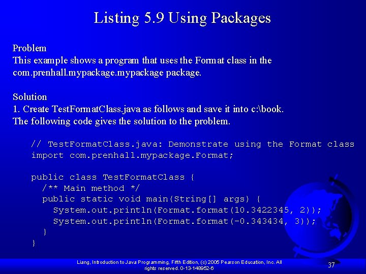 Listing 5. 9 Using Packages Problem This example shows a program that uses the Listing 5. 9 Using Packages Problem This example shows a program that uses the