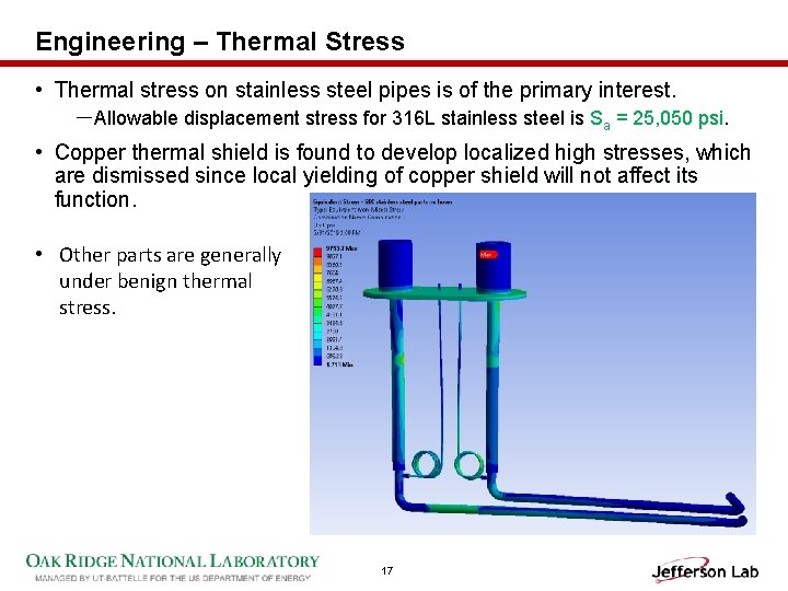 Engineering – Thermal Stress • Thermal stress on stainless steel pipes is of the