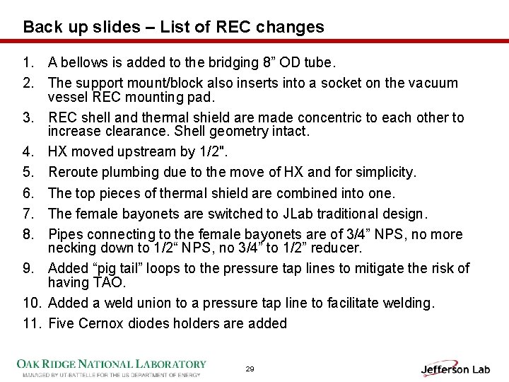 Back up slides – List of REC changes 1. A bellows is added to