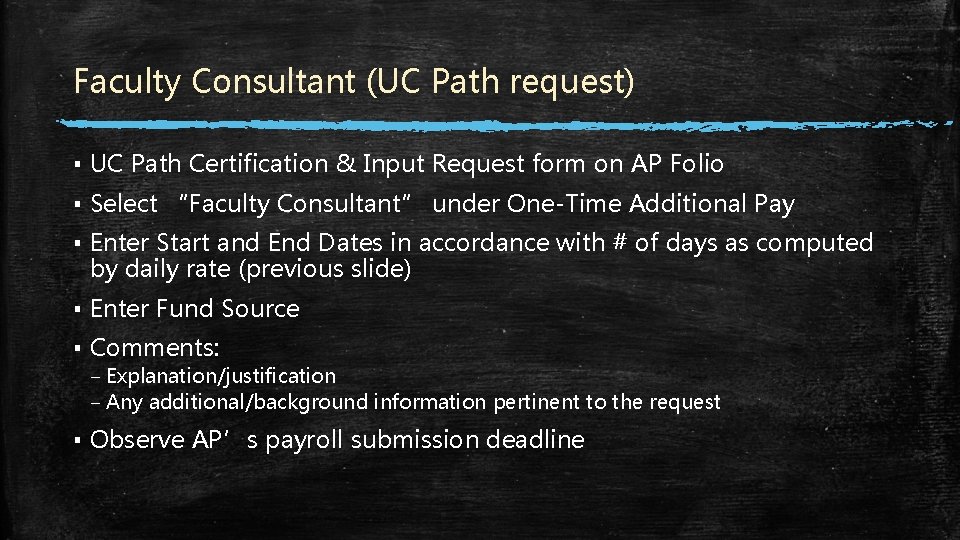 Faculty Consultant (UC Path request) ▪ UC Path Certification & Input Request form on Faculty Consultant (UC Path request) ▪ UC Path Certification & Input Request form on