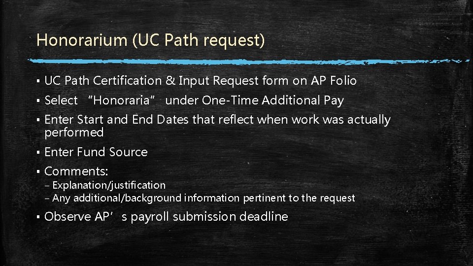 Honorarium (UC Path request) ▪ UC Path Certification & Input Request form on AP Honorarium (UC Path request) ▪ UC Path Certification & Input Request form on AP