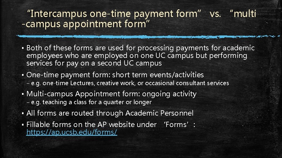 “Intercampus one-time payment form” vs. “multi -campus appointment form” ▪ Both of these forms “Intercampus one-time payment form” vs. “multi -campus appointment form” ▪ Both of these forms