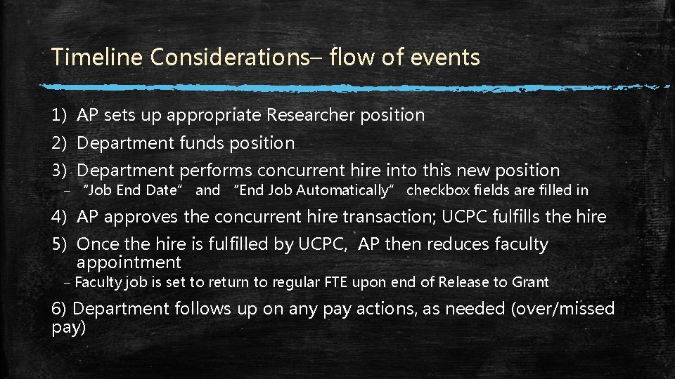 Timeline Considerations– flow of events 1) AP sets up appropriate Researcher position 2) Department Timeline Considerations– flow of events 1) AP sets up appropriate Researcher position 2) Department