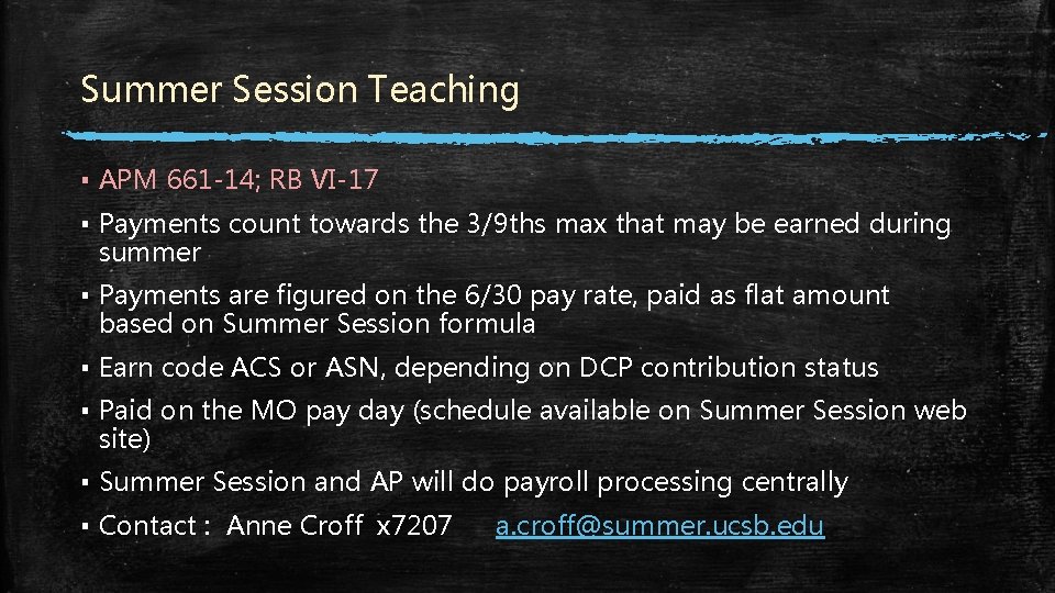 Summer Session Teaching ▪ APM 661 -14; RB VI-17 ▪ Payments count towards the Summer Session Teaching ▪ APM 661 -14; RB VI-17 ▪ Payments count towards the