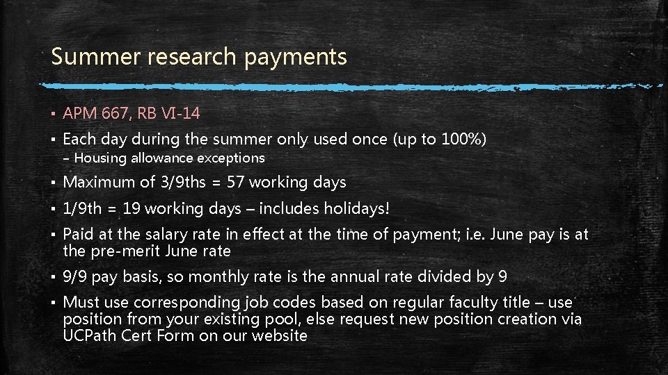 Summer research payments ▪ APM 667, RB VI-14 ▪ Each day during the summer Summer research payments ▪ APM 667, RB VI-14 ▪ Each day during the summer