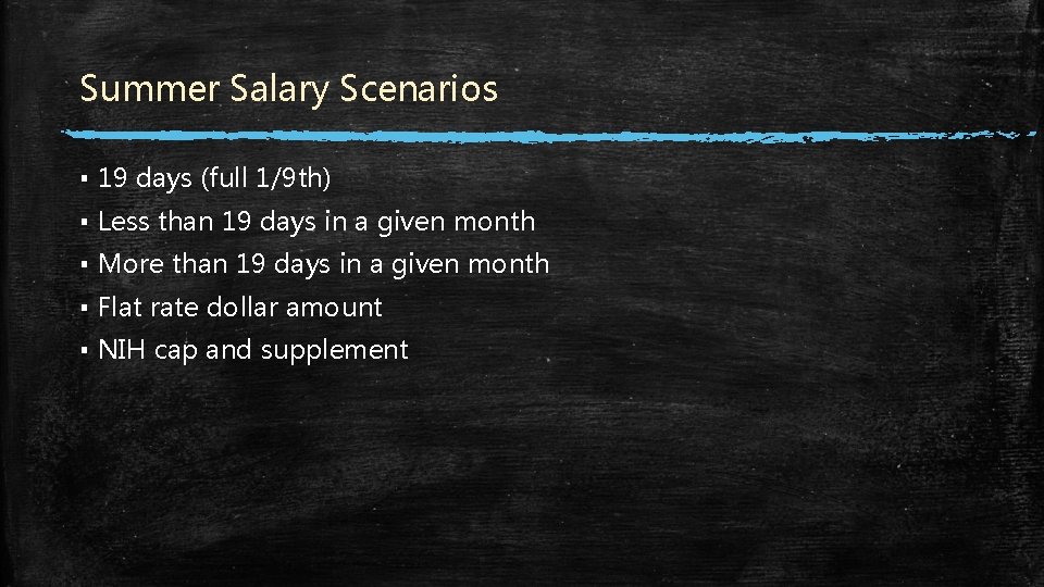 Summer Salary Scenarios ▪ 19 days (full 1/9 th) ▪ Less than 19 days Summer Salary Scenarios ▪ 19 days (full 1/9 th) ▪ Less than 19 days