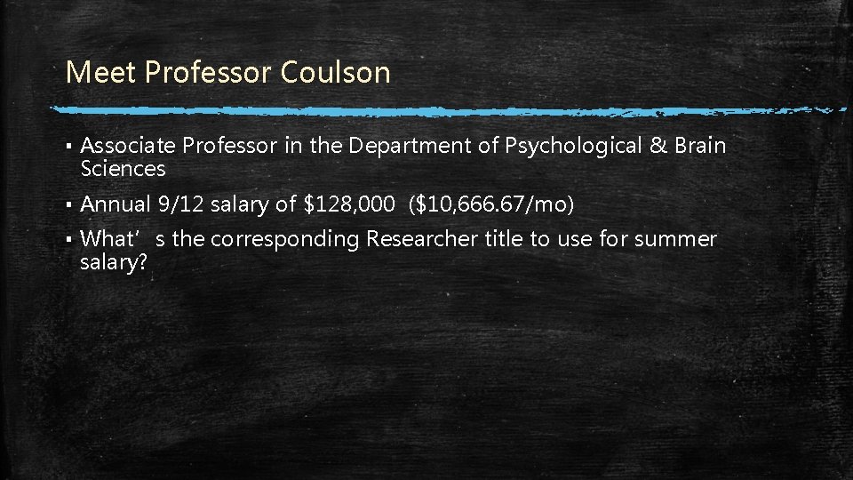 Meet Professor Coulson ▪ Associate Professor in the Department of Psychological & Brain Sciences Meet Professor Coulson ▪ Associate Professor in the Department of Psychological & Brain Sciences