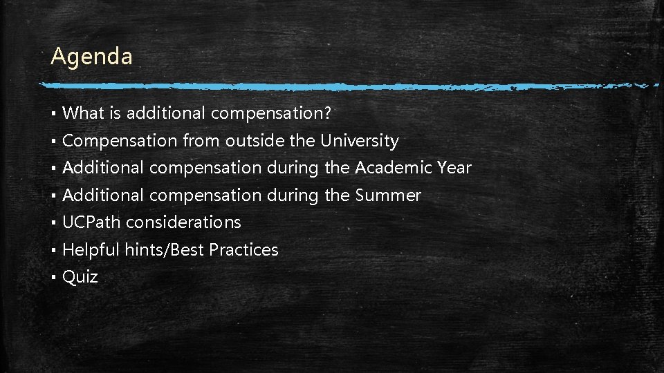 Agenda ▪ What is additional compensation? ▪ Compensation from outside the University ▪ Additional Agenda ▪ What is additional compensation? ▪ Compensation from outside the University ▪ Additional