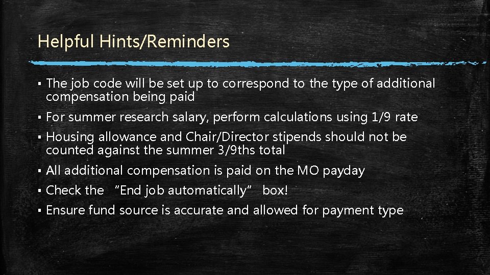 Helpful Hints/Reminders ▪ The job code will be set up to correspond to the Helpful Hints/Reminders ▪ The job code will be set up to correspond to the
