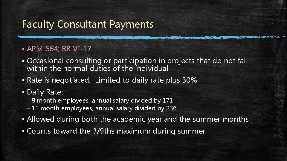 Faculty Consultant Payments ▪ APM 664; RB VI-17 ▪ Occasional consulting or participation in Faculty Consultant Payments ▪ APM 664; RB VI-17 ▪ Occasional consulting or participation in