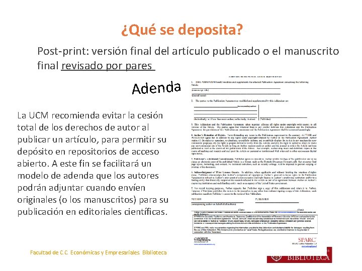 ¿Qué se deposita? Post-print: versión final del artículo publicado o el manuscrito final revisado