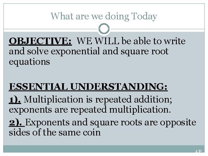 What are we doing Today OBJECTIVE: WE WILL be able to write and solve