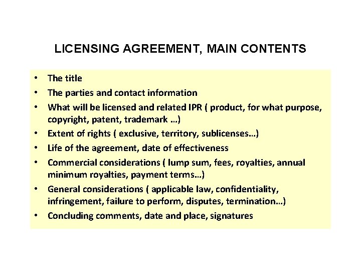 LICENSING AGREEMENT, MAIN CONTENTS • The title • The parties and contact information •