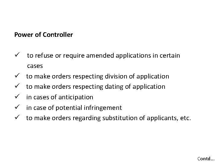 Power of Controller ü to refuse or require amended applications in certain cases ü