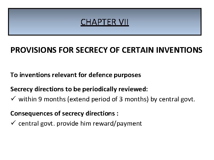 CHAPTER VII PROVISIONS FOR SECRECY OF CERTAIN INVENTIONS To inventions relevant for defence purposes