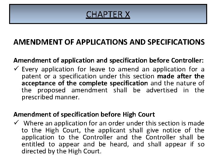 CHAPTER X AMENDMENT OF APPLICATIONS AND SPECIFICATIONS Amendment of application and specification before Controller: