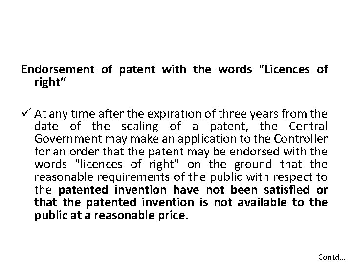 Endorsement of patent with the words "Licences of right“ ü At any time after