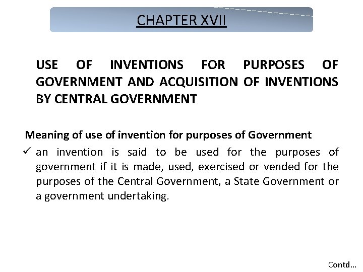 CHAPTER XVII USE OF INVENTIONS FOR PURPOSES OF GOVERNMENT AND ACQUISITION OF INVENTIONS BY