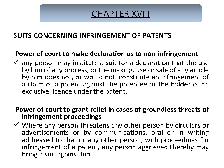 CHAPTER XVIII SUITS CONCERNING INFRINGEMENT OF PATENTS Power of court to make declaration as