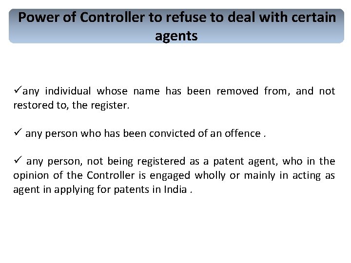 Power of Controller to refuse to deal with certain agents üany individual whose name