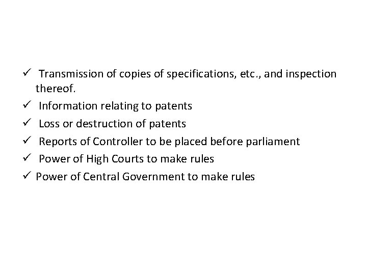 ü Transmission of copies of specifications, etc. , and inspection thereof. ü Information relating